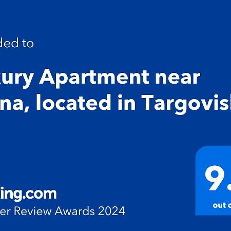 Luxury Apartment Near Varna, Located In Targovishte エクステリア 写真