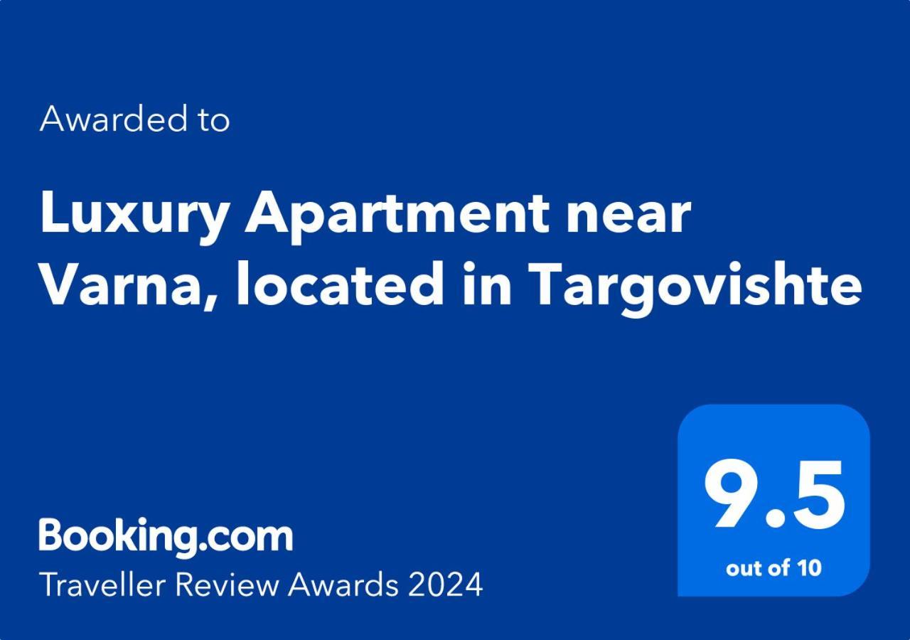 Luxury Apartment Near Varna, Located In Targovishte エクステリア 写真